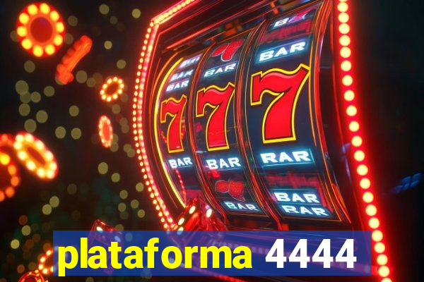 plataforma 4444